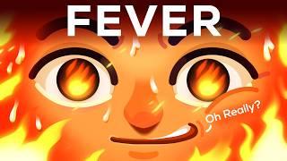 Fever Feels Horrible But Is Actually Awesome