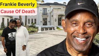 Frankie Beverly Revealed Cause Of Death Wife Son Age Music House Lifestyle and Net Worth