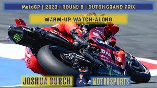  MotoGP  2023  Round 8  #DutchGP  Warm-Up Watch-Along