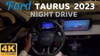 FORD TAURUS 2023 NIGHT DRIVE فورد تورس  قيادة الليل  POV  TheCars IDrive 4K Full HD