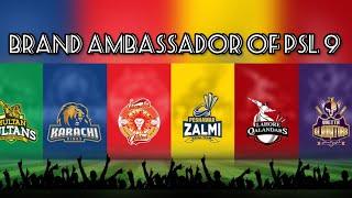 PSL 9 ALL TEAMS BRAND AMBASSADORS LIST PAKISTAN SUPER LEAGUE