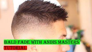 Andis Masters Bald Fade Tutorial