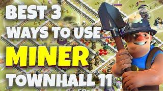 UNSTOPPABLE MINERS Th11 Miner Attack Strategy  Mass Miner Attack Th11  Miner Attack Th11