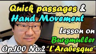 Burgmuller Op.100 No.2 LArabesque How to Play Short Quick Passages