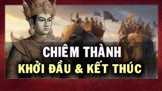 CHIÊM THÀNH - Khởi đầu & Kết thúc  Lịch sử Champa  History of Champa Kingdom