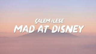 Salem ilese - Mad at Disney Lyrics I’m mad at Disney They Tricked me