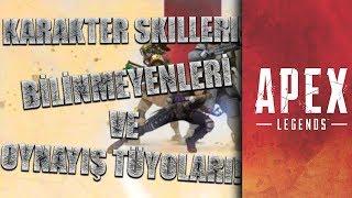 APEX LEGENDS KARAKTER SKILLERI BİLİNMEYENLERİ VE OYNANIŞ TÜYOLARI Türkçe Anlatım