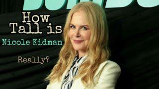 How Tall is Nicole Kidman Really?