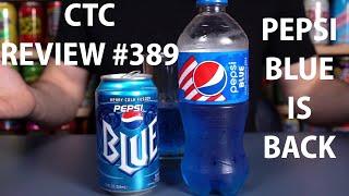 Pepsi Blue 2021 RETURN vs. Pepsi Mango CTC Review 389