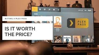 Is Plex Pass worth it?  ThatModernDude