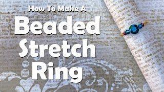 How To Make A Beaded Stretch Ring