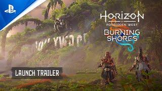 Horizon Forbidden West Burning Shores - Launch Trailer  PS5 Games