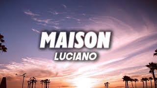 LUCIANO - MAISON Lyrics