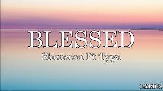 Shenseea - Blessed Lyrics Ft. Tyga