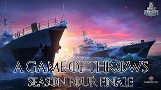 World of Warships   A Game of Throws Season Four Finale