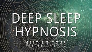 Deep Sleep Hypnosis for Meeting Your Spirit Guides Guided Sleep Meditation Dreaming