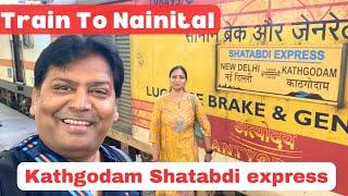 Train to Nainital  New Delhi Kathgodam Shatabdi  Express  Train Journey vlog