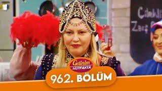 Gelinim Mutfakta 962. Bölüm  - 28 Haziran Salı