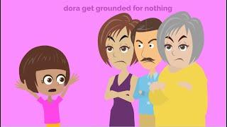 dora get grounded for nothing