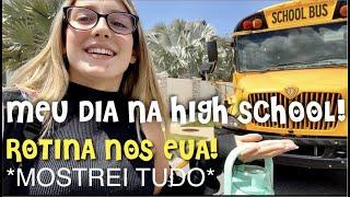 MEU DIA NA ESCOLA AMERICANA  MINHA ROTINA NA HIGH SCHOOL DOS ESTADOS UNIDOS ROTINA DO DIA NOS EUA