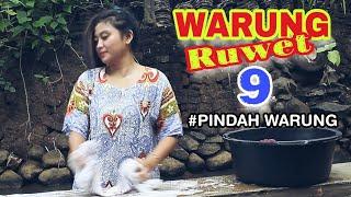 WARUNG RUWET 9 - PINDAH WARUNG