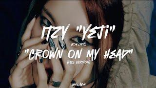 ITZY  YEJI Crown on my head full ver lyric Rom lyriclyric song