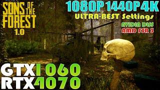 GTX 1060 - RTX 4070  Sons of the Forest v1.0  1080P 1440P and 4K Performance Test  DLSS  FSR 3