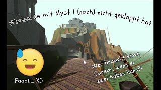 Warum es mit Myst 1 nicht geklappt hat ️ Mein absolut erstes Video Fail-Outtake 