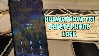 Forgot Phone Lock? Huawei Nova Y61 EVE-LX9N. Delete Pin Pattern Password Lock.