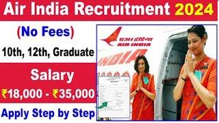 Air India new vacancy 2024। Air india new recruitment 2024। Airport new vacancy 2024।