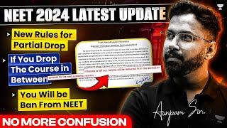 NEET 2024 Latest Update New NMC Guidelines on Partial Drop  NTA Latest Update on NEET 2024