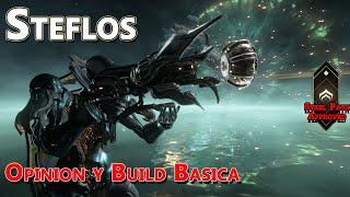 Warframe Steflos Opinion inicial y Build Base