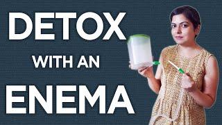 How To Do Enema To Detox Your Body  Detox With An Enema  Priyanka N Jain #healthylifestyle