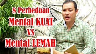 8 Perbedaan Mental Kuat VS Mental Lemah