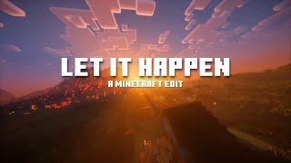 MINECRAFT EDIT  LET IT HAPPEN