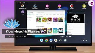 How To Download and Install Bliss OS on PC  Best Android OS For PC  Play Android App & Games on PC
