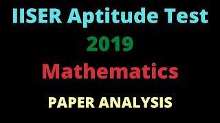 IISER Aptitude Test  2019  Detailed Analysis of the Question Paper