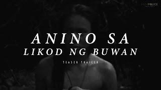 ANINO SA LIKOD NG BUWAN 2015 - Official Trailer - LJ Reyes Drama