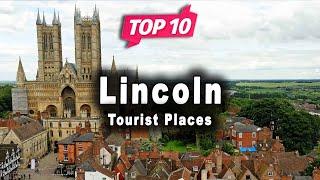 Top 10 Places to Visit in Lincoln Lincolnshire  England - English