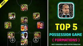 Top 5 Best Possession Game Custom Formation In eFootball 2024 Mobile  Best Custom Formation For PG