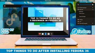 12 Things You MUST DO After Installing Fedora 36  BEGINNERS GUIDE 