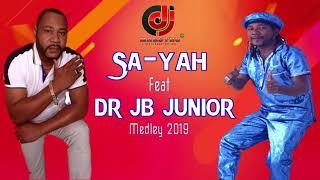 Sa-Yah Feat Dr JB Junior - Medley 2019 Audio Officiel Juin 2019