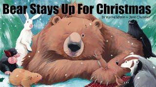 Bear Stays Up for Christmas by Karma Wilson and Jane Chapman