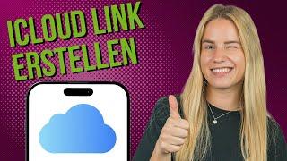 iPhone iCloud Link erstellen Bilder und Videos teilen ohne Qualitätsverlust