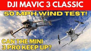 Mavic 3 Classic strong wind test - Will the Mini 3 Pro Keep up? Shocking Results