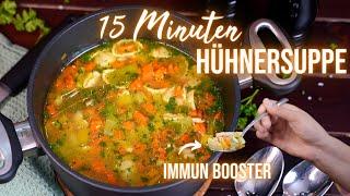 Hühnersuppe in nur 15 Minuten die perfekte Suppe bei einer Erkältung