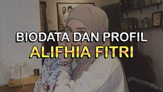 Biodata dan Profil TikToker Alifhia Fitri