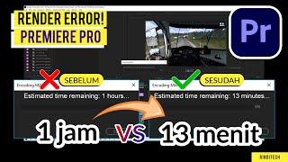 Solusi Export Rendering Lama dan Error di Adobe Premiere Pro