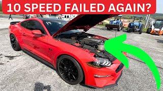 10 SPEED Transmission is BROKEN AGAIN Mustang GT 10R80 PROBLEMS