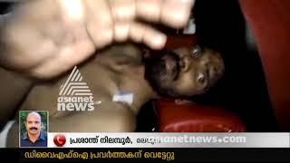 DYFI activist hacked at Tanur  FIR 19 April 2018